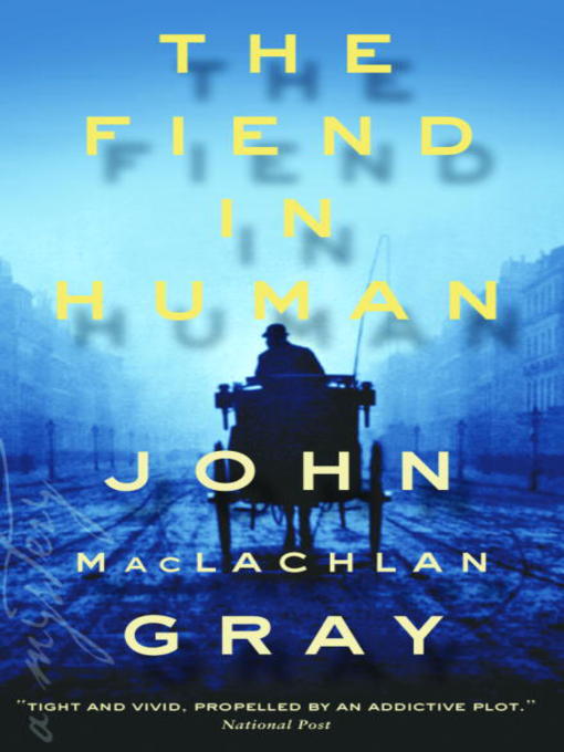 Title details for The Fiend in Human by John M. Gray - Available